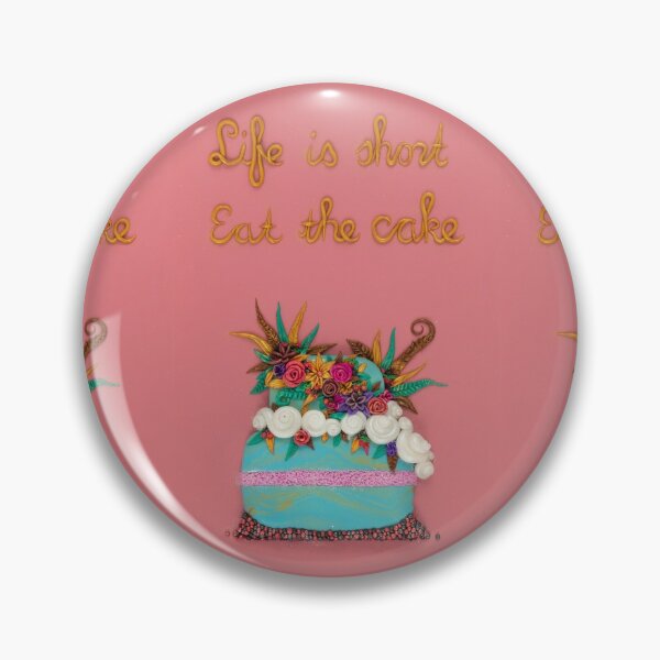 Item preview, Life is Short Eat the Cake - Cake Artwork designed and sold by DeidreDreams.