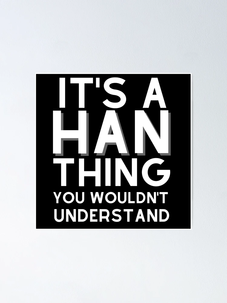 Thumbnail 1 of 3, Poster, Han - Korean Last Name designed and sold by theKoreanRage.
