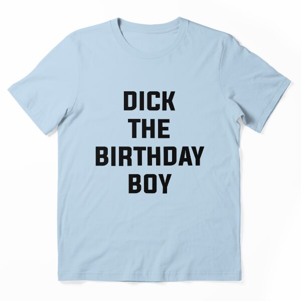 Item preview, Dick el cumpleañero designed and sold by GroatsworthTees.