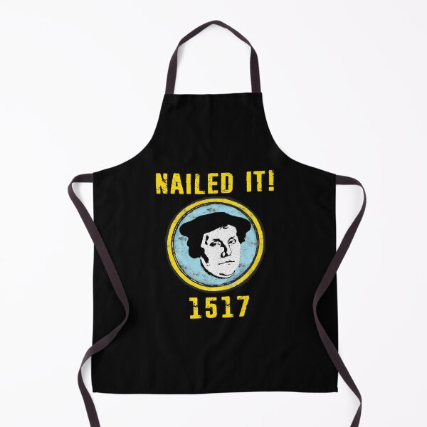 Item preview, Martin Luther nailed it 1517 Protestant Reformation 500 Years designed and sold by funnytshirtemp.