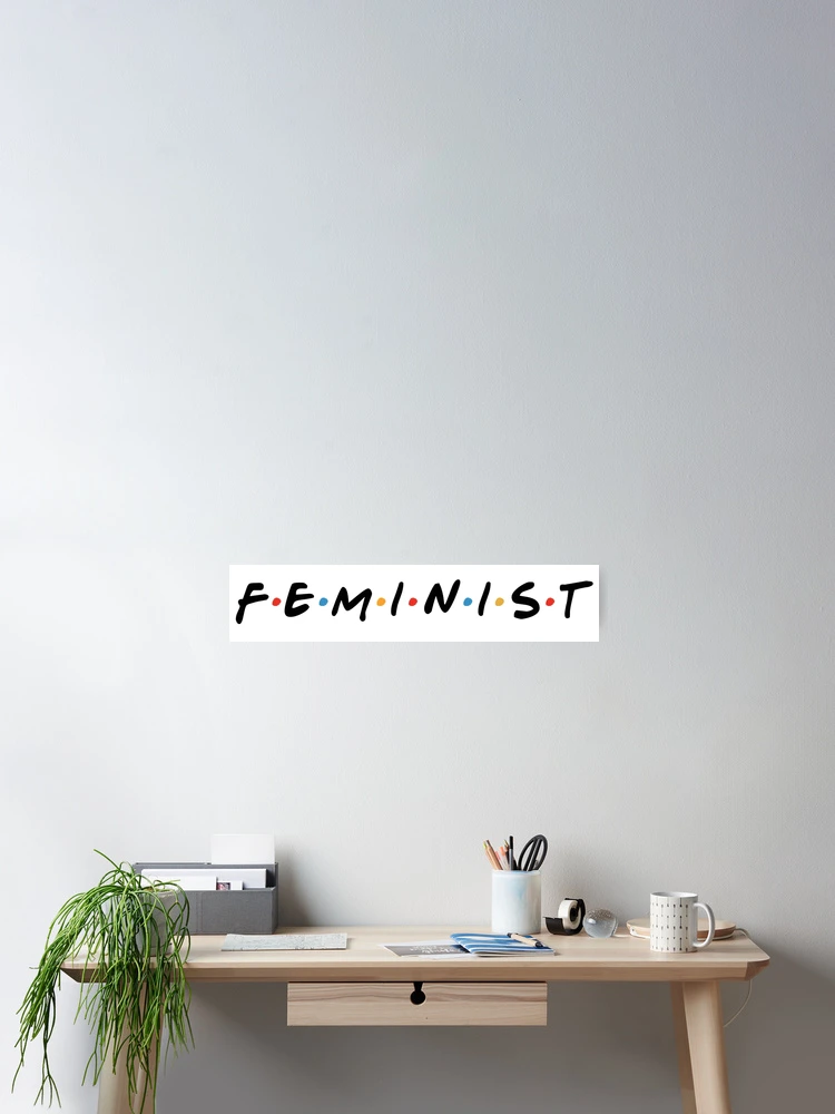 Thumbnail 2 of 3, Poster, Feminist. Friends. designed and sold by PSstudio.
