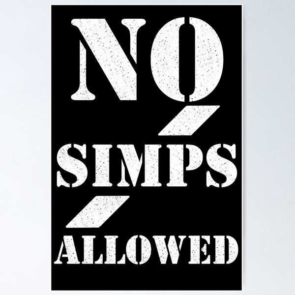 Item preview, No simps allowed designed and sold by AshStore.