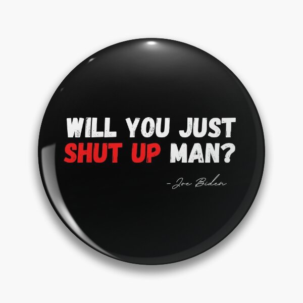 Item preview, WILL YOU SHUT UP MAN  designed and sold by StarByAsem.