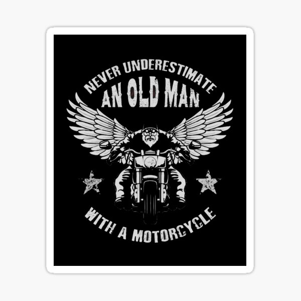 Artikelvorschau, Unterschätze niemals einen alten Mann mit einem Motorrad entworfen und verkauft von Palash Jain.