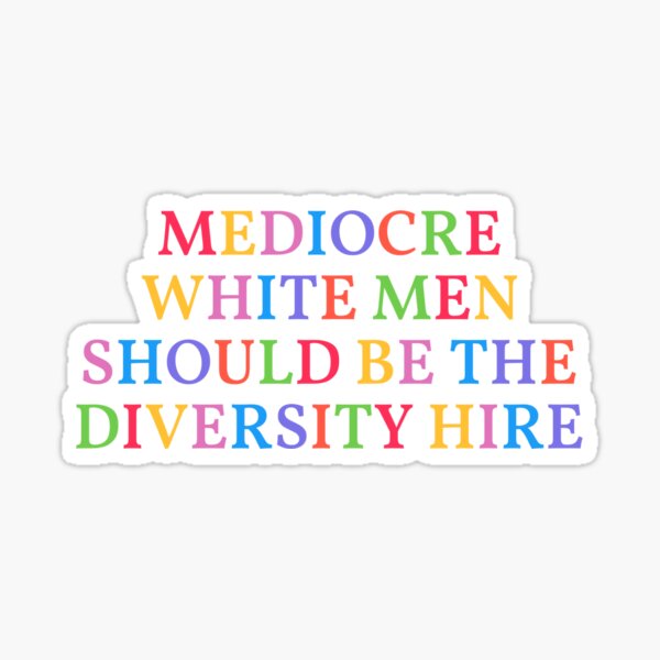 Aperçu de l'œuvre Les hommes blancs médiocres devraient être le recruteur de la diversité créée et vendue par joannathangiah.