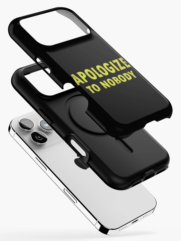 Thumbnail 2 of 4, iPhone Case, Apologize to Nobody designed and sold by tshirt redbubble.