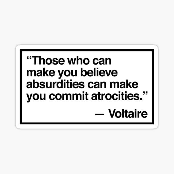 Aperçu de l'œuvre "ceux qui peuvent vous faire croire des absurdités" citation de Voltaire autocollant pour ordinateurs portables et voitures créée et vendue par QuoteSpirations.