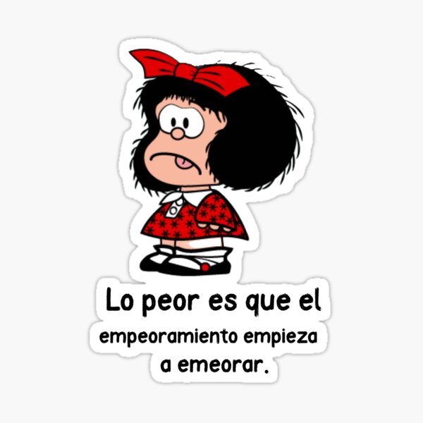 Item preview, Lo peor es que el empeoramiento empieza a emeorar designed and sold by Elena's Shop.