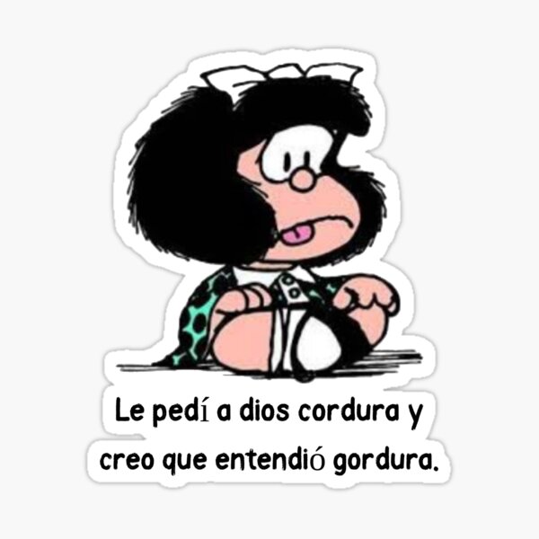 Item preview, Le pedí a dios la graciosa Mafalda designed and sold by Elena's Shop.