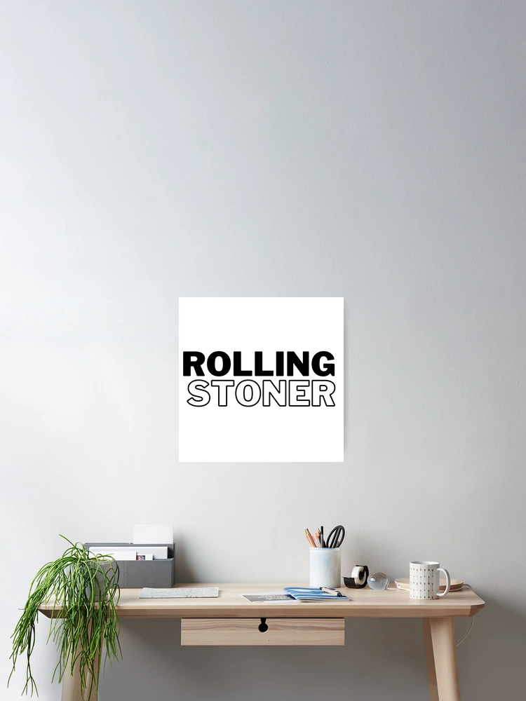 Thumbnail 2 of 3, Poster, Rolling Stoner designed and sold by WorldPrintTees.