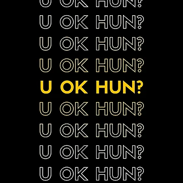 Artwork thumbnail, U OK HUN? by TrendingTees4u