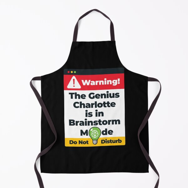 Item preview, Charlotte Name - Warning The Genius Charlotte is in Brainstorm Mode designed and sold by elhefe.