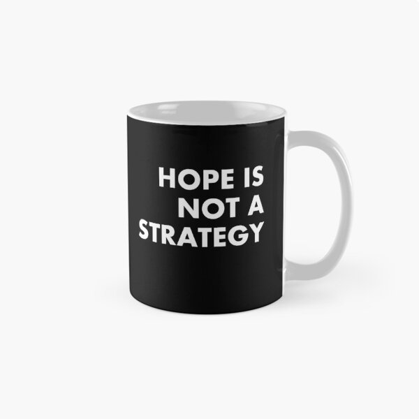 Item preview, Hope Is Not A Strategy designed and sold by Lovecracy.