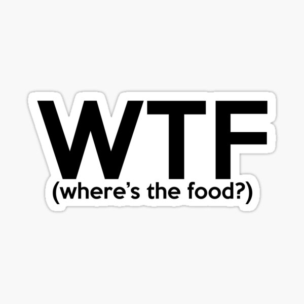 Artikelvorschau, WTF- wo ist das Essen? entworfen und verkauft von emilystp23.