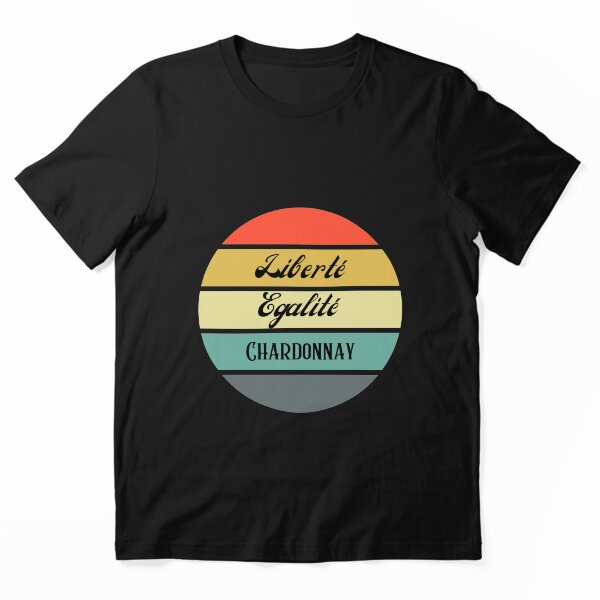 Aperçu de l'œuvre Liberté Égalité Chardonnay Millésime créée et vendue par TrendingTees4u.