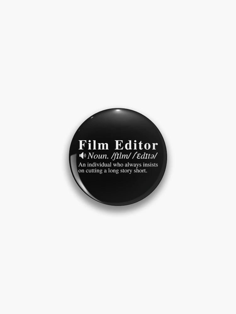 Thumbnail 1 of 3, Pin, Funny Film Editor Definition designed and sold by mind-illusions.
