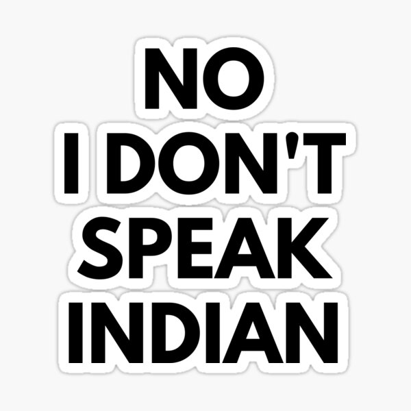 Aperçu de l'œuvre Non je ne parle pas indien drôle créée et vendue par fantasticpud.