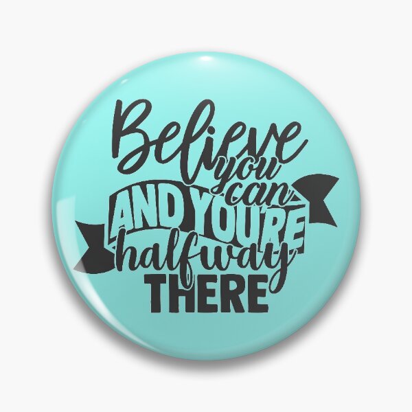 Item preview, Believe you can and you're halfway there designed and sold by MixinMadness.
