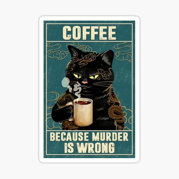 Artikelvorschau, Katzentattoo Kaffee, weil Mord falsch ist entworfen und verkauft von Akubar.