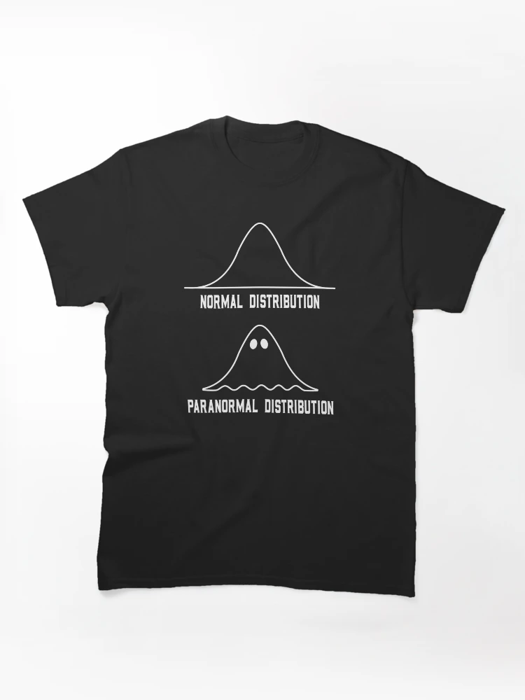 Aperçu 1 sur 7. T-shirt classique avec l'œuvre Statistiques mathématiques Distribution normale Distribution paranormale cadeau enseignant créée et vendue par GCFULLA.