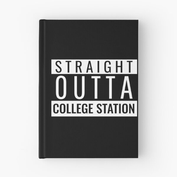 Item preview, Straight Outta College Station designed and sold by Teelogic.