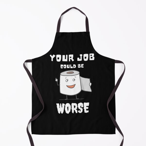 Item preview, Your Job Could Be Worse designed and sold by MissaMarket.