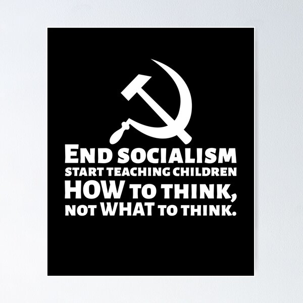 Item preview, Poner fin al socialismo: empezar a enseñar a los niños CÓMO pensar, no QUÉ pensar - Política anticomunista y socialista designed and sold by Styrman.