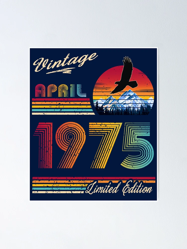 Thumbnail 1 of 3, Poster, April 1975 Birthday designed and sold by GreenSplash.