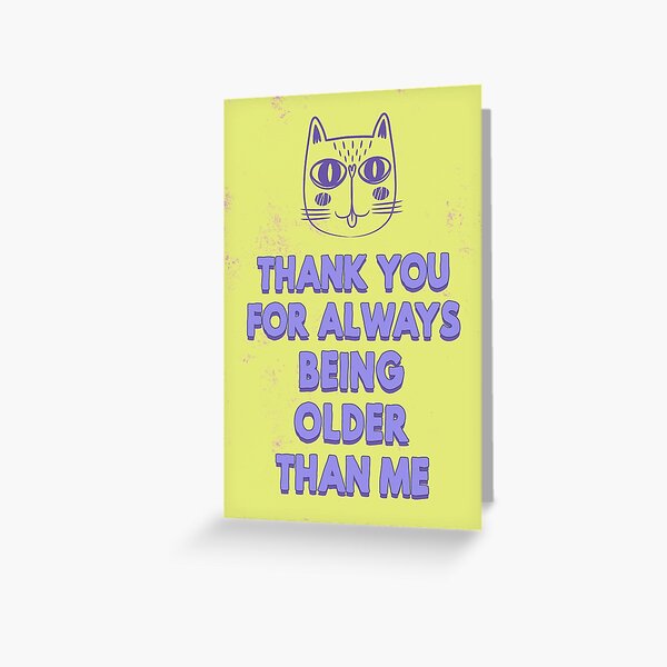 Aperçu de l'œuvre Merci d'être toujours plus vieux que moi créée et vendue par TangriLand cards.