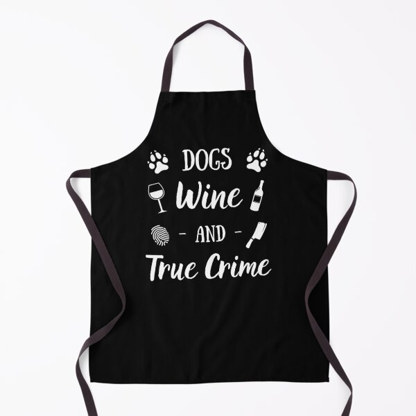 Item preview, Dogs, Wine & True Crime | True Crime | Crime Shows | Serial Killer designed and sold by Presto Prints Design.