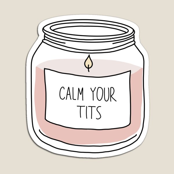 Artikelvorschau, Kerze „Calm Your Tits“ entworfen und verkauft von sprigstudio.