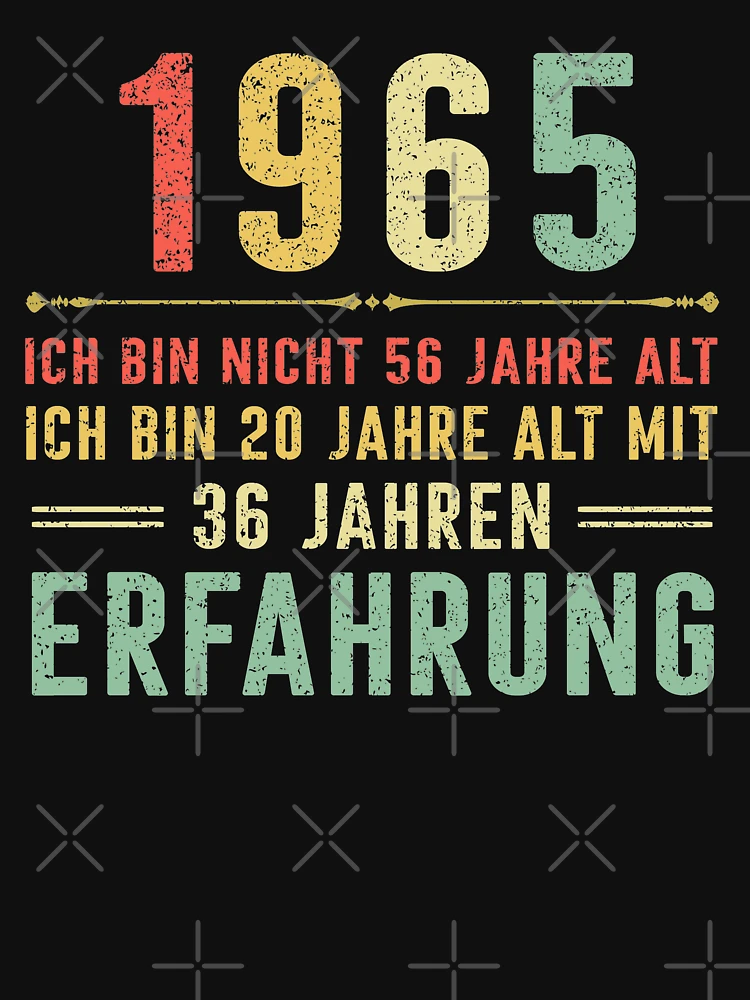 Thumbnail 7 von 7, Essential T-Shirt, Ich bin nicht 56 jahre alt, ich bin 20 jahre alt mit 36 jahren erfahrung. Jahrgang 1965 designt und verkauft von mharlan0ue.