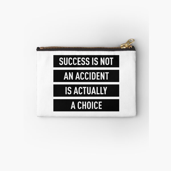 Item preview, Sucess Is Not An Accident Is Actually A Choice designed and sold by FilipeFerreira.