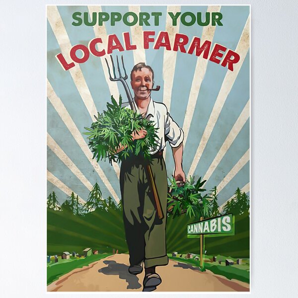 Item preview, Póster Weed Apoya a tu granjero local Canabis designed and sold by JurgenPSange.