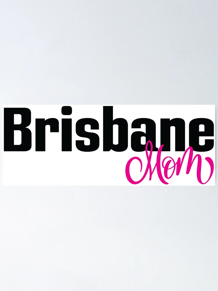 Thumbnail 1 of 3, Poster, Brisbane Mom designed and sold by ProjectX23.