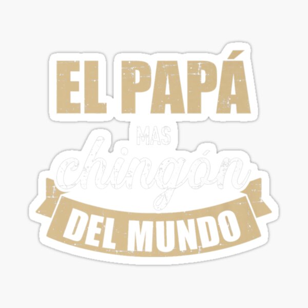Item preview, El pap mas chingn del mundo dia del padre papá abuelo papá camisa del día del padre regalo regalo de los hombres designed and sold by Lida1543.