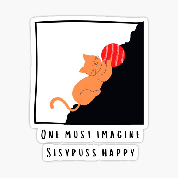 Aperçu de l'œuvre Il faut imaginer Sisypuss heureux créée et vendue par AlbertineStudio.