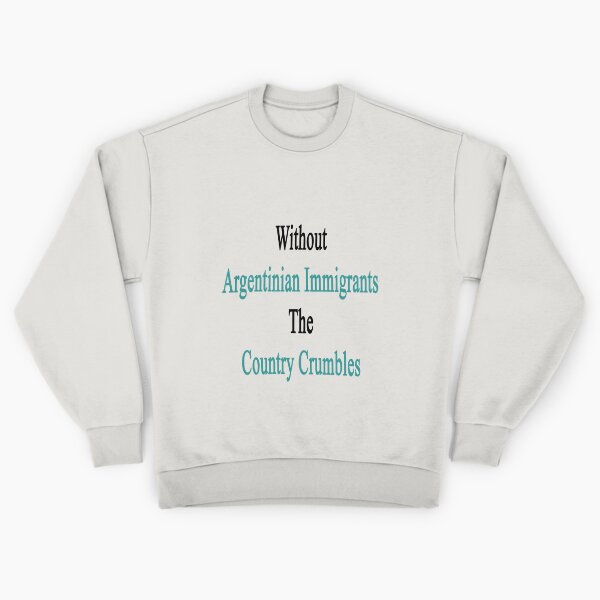 Item preview, Sin inmigrantes argentinos El país se desmorona designed and sold by supernova23.
