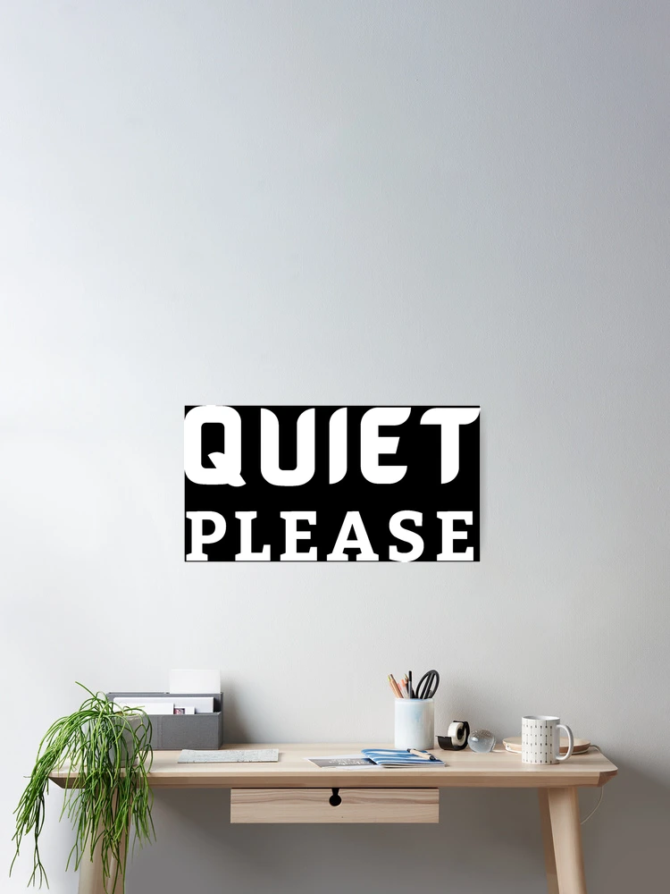 Thumbnail 2 of 3, Poster, Quiet Please designed and sold by Dopnex.