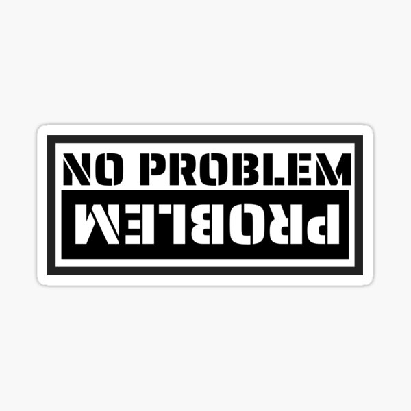 Artikelvorschau, Kein Problem Problem entworfen und verkauft von SmartTShirtTime.