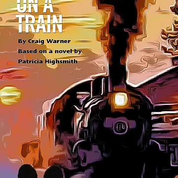 Aperçu de l'œuvre AFFICHE DE THÉÂTRE : ÉTRANGERS DANS UN TRAIN de Bryan MELTON