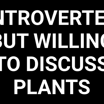 Artwork thumbnail, Introverted But Willing to Discuss Plants by manishfzr1995