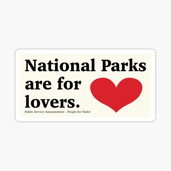 Aperçu de l'œuvre Les parcs nationaux sont pour les amoureux autocollant, tee créée et vendue par chloechristianm.