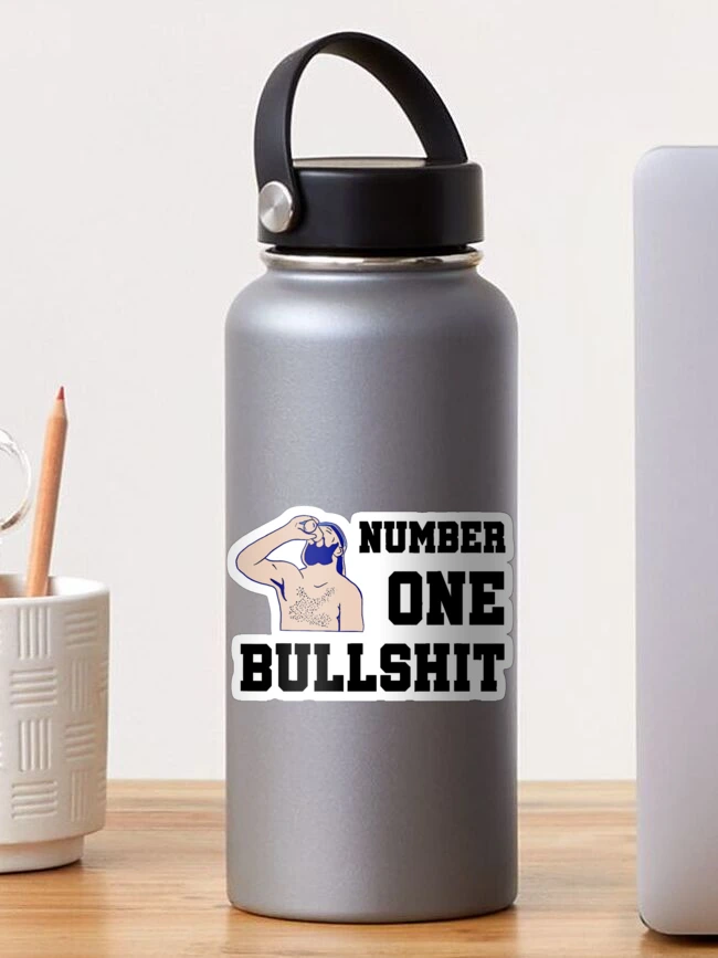 Thumbnail 1 of 3, Sticker, Number One Bullshi designed and sold by SweetbeStore.