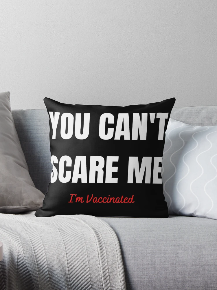 Thumbnail 1 of 4, Pillow, You Cant Scare Me I'm Vaccinated designed and sold by RUCZENO.