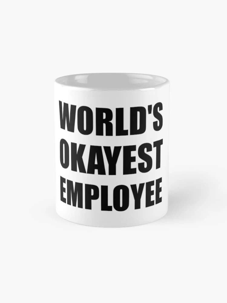 Thumbnail 4 of 6, Coffee Mug, World's Okayest Employee designed and sold by TheBestStore.