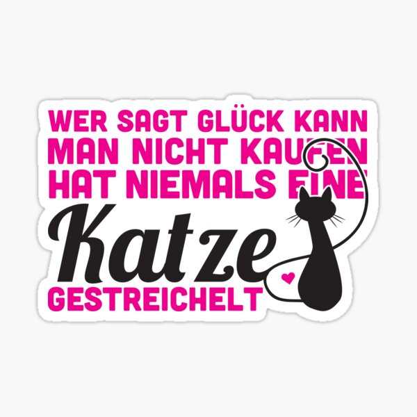 Artikelvorschau, Glück kann man kaufen - man kann eine Katze streicheln! entworfen und verkauft von nektarinchen.