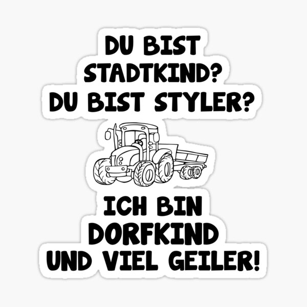 Artikelvorschau, Dorfkind Geiler Als Stadtkind lustiger Spruch entworfen und verkauft von Onorato Bellgardt.