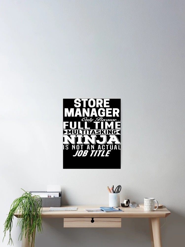 Thumbnail 2 of 3, Poster, Store Manager designed and sold by clickmostro.