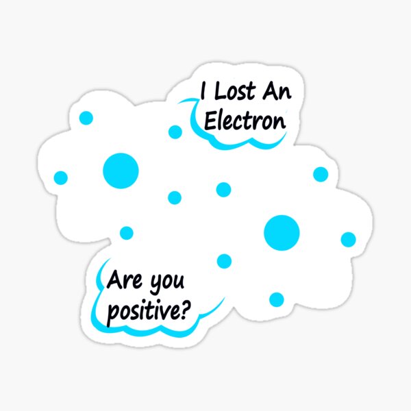 Aperçu de l'œuvre J'ai perdu un électron es-tu positif créée et vendue par Boum04.